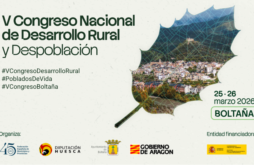 Boltaña acogerá el V Congreso Nacional de Desarrollo Rural y Despoblación los días 25 y 26 de marzo
