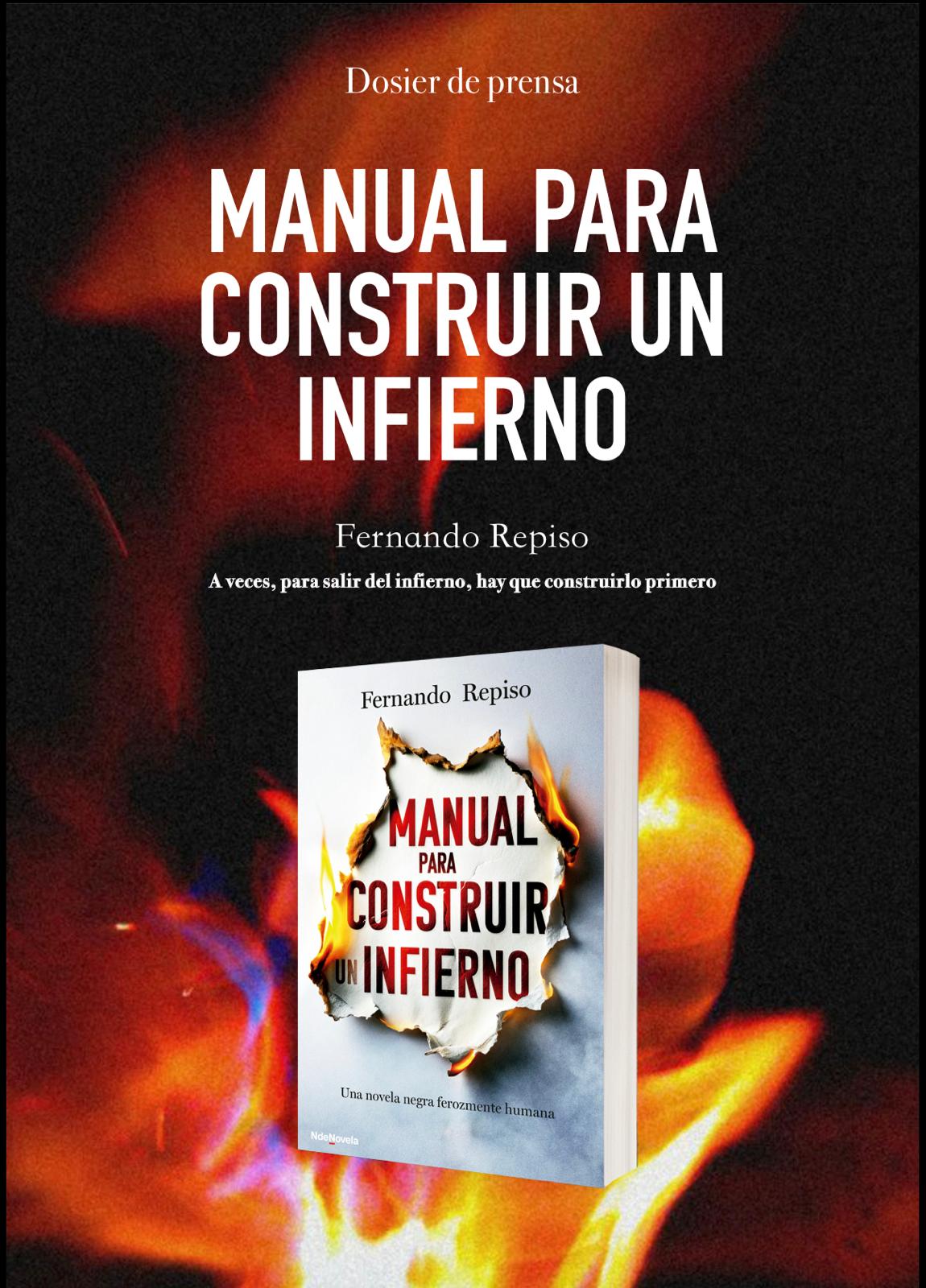 Fernando Repiso incendia la novela negra con su nuevo thriller: «Manual para construir un infierno»